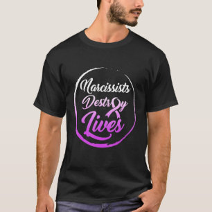 Camiseta Narcisista destruye vidas de violencia doméstica