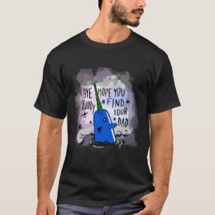 Camiseta Narwhal Bye Buddy Espero Que Encuentren A Tu Papá 