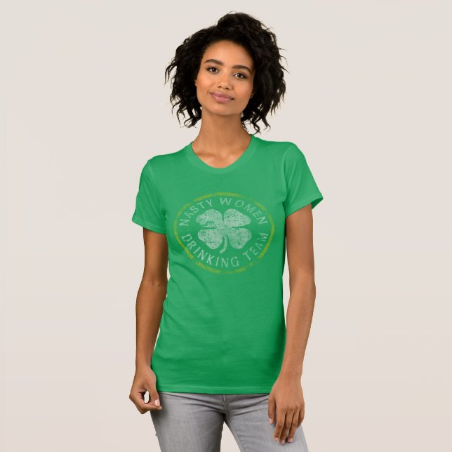 Camiseta Nasty Women Drinking Team St Pattys Day (Anverso completo)