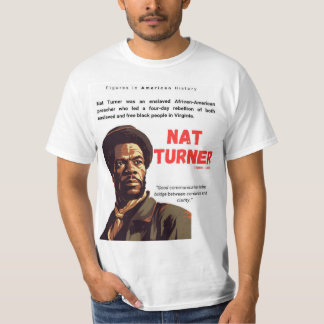 Camiseta NAT TURNER - Figuras en la Historia Americana Cami