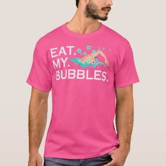 Camiseta Natación divertida Coma Mis Burbujas Nadador