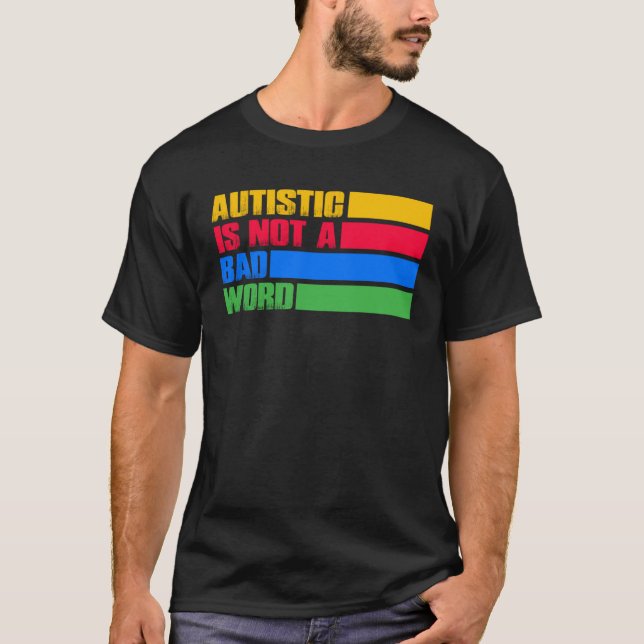 Camiseta National Autism Awareness Kids Autistic Is Not A B (Anverso)