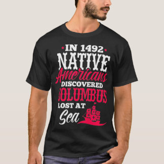 Camiseta Native American In 1942 Native Americans Discovere