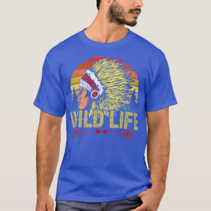 Camiseta Native American Quote Wild Life 