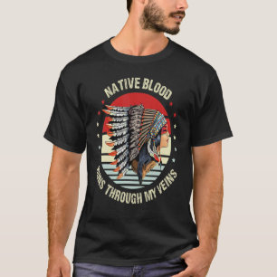 Camiseta Native Blood Runs Through My Veins Feather Native 