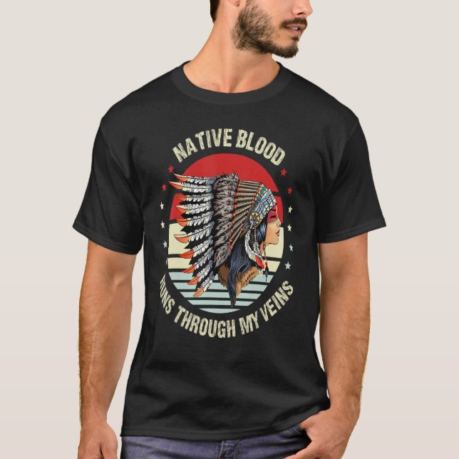 Camiseta Native Blood Runs Through My Veins Feather Native  (Anverso)
