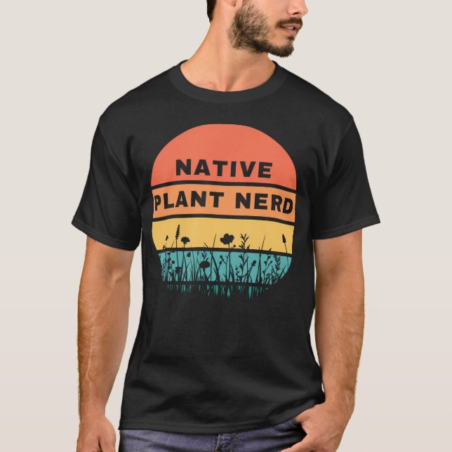 Camiseta Native Plant Nerd Funny Garden Wildlife Conservati (Anverso)