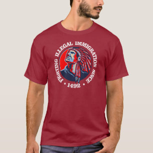 Camiseta Nativo Americano (Inmigración Ilegal)