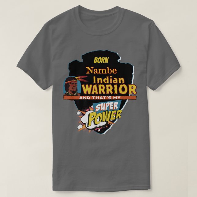 Camiseta Nativo indígena americano nacido con superpoder (Diseño del anverso)