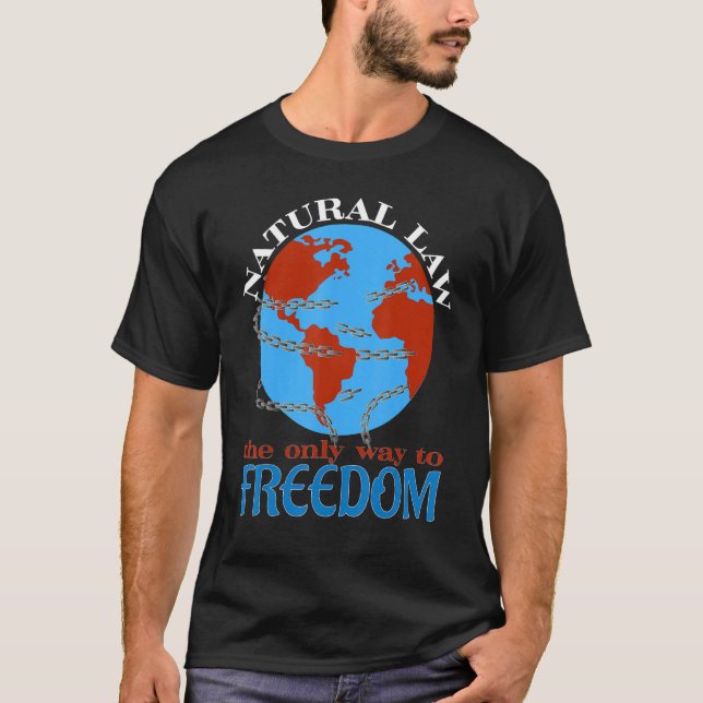 Camiseta Natural Law The Only Way To Freedom 1 (Anverso)