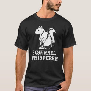 Camiseta Naturaleza de la ardilla Whisperer Vida silvestre