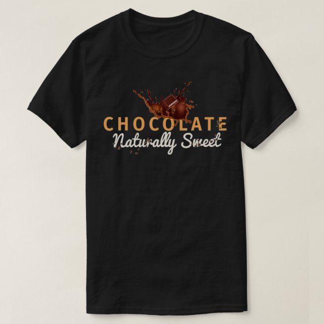 Camiseta Naturally Sweet  Chocolate Lovers Gift Tee  (Diseño del anverso)