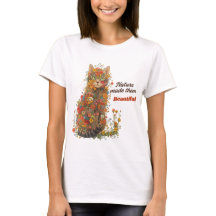 Nature Made Them Beautiful Floral Cat T-Shirt