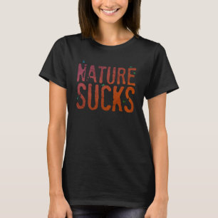 Camiseta Nature Sucks