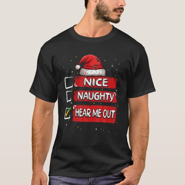 Camiseta Naughty Hear Me Out Navidades List Santa Clau (Anverso)