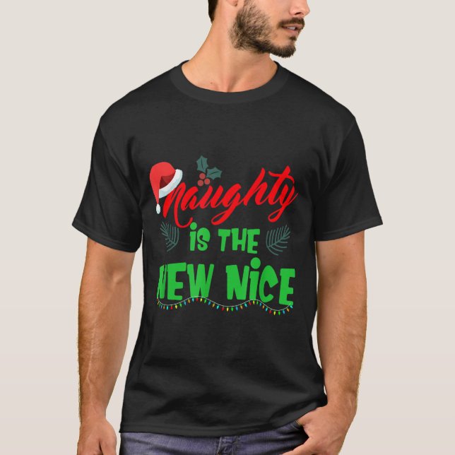 Camiseta Naughty Is The New Nice  (Anverso)