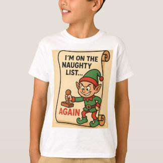 Camiseta “Naughty List… Again! – Mischief Elf Edition”