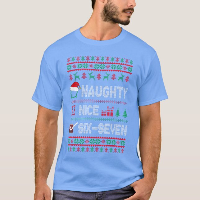 Camiseta Naughty Nice 6 7 Funny Brainrot Meme Ugly Xmas Six (Anverso)