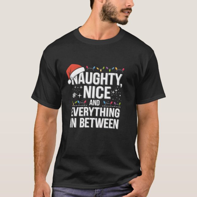 Camiseta Naughty Nice And Everything In Between Funny Chris (Anverso)
