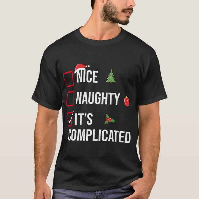 Camiseta Naughty Nice Its Complicated Funny Christmas  (Anverso)
