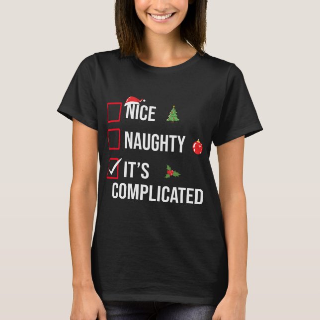 Camiseta Naughty Nice Its Complicated Funny Christmas T Shi (Anverso)
