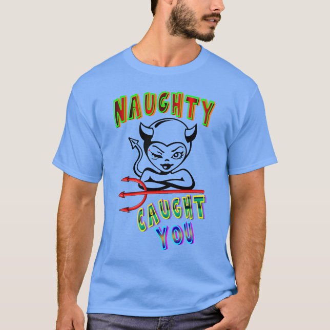 Camiseta Naughty Te Atrapó (Anverso)