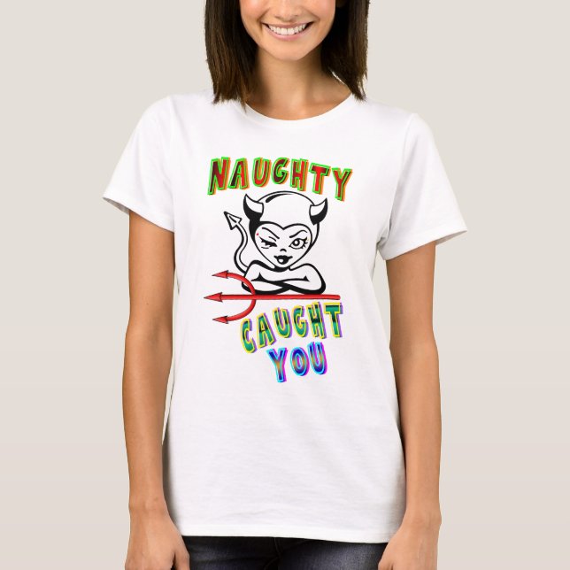 Camiseta Naughty Te Atrapó (Anverso)