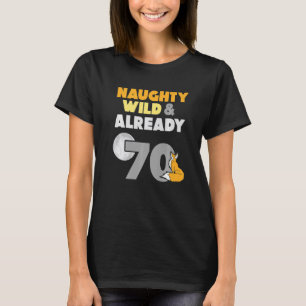Camiseta Naughty Wild & Ya 70 Cumpleaños Fox Premium