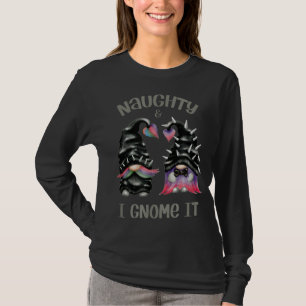 Camiseta Naughty Y Yo Lo Gnome Divertido Gnome Pun Para El