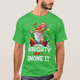 Camiseta Naughty Y Yo Lo Gnome Navidades De Gnome Divertido