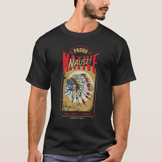 Camiseta Nauset Native American Indian Warrior Tribe Proud (Anverso)