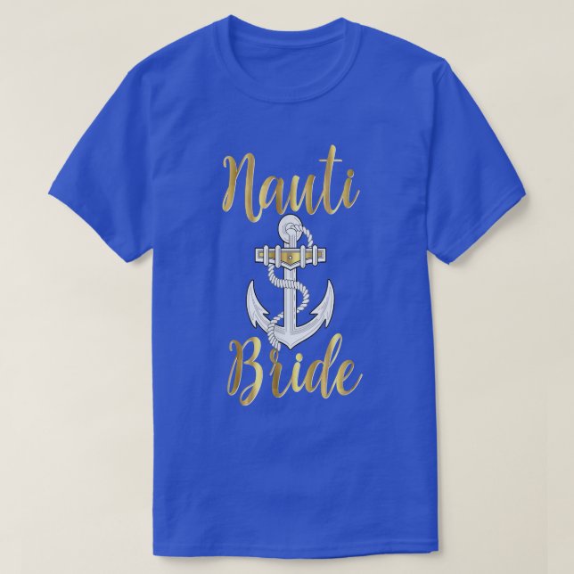 Camiseta Nauti Bride Boda Náutica Bachelorette Hen (Diseño del anverso)