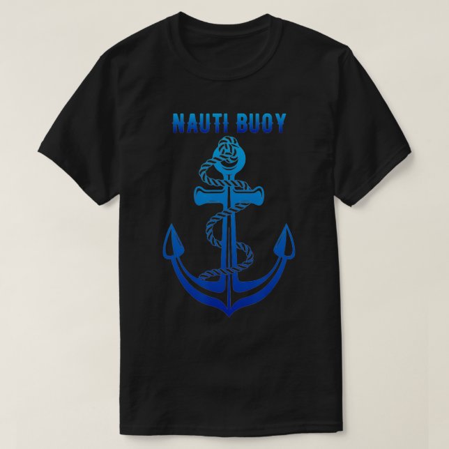 Camiseta Nauti Buoy Nautical Funny Vela A Los Hombres De Ch (Diseño del anverso)