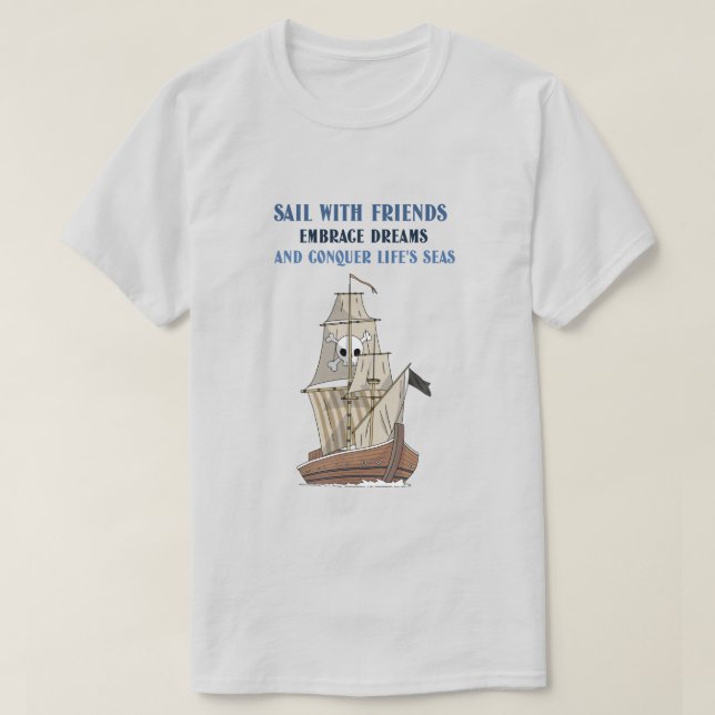 Camiseta Navegar con amigos, aceptar sueños (Diseño del anverso)
