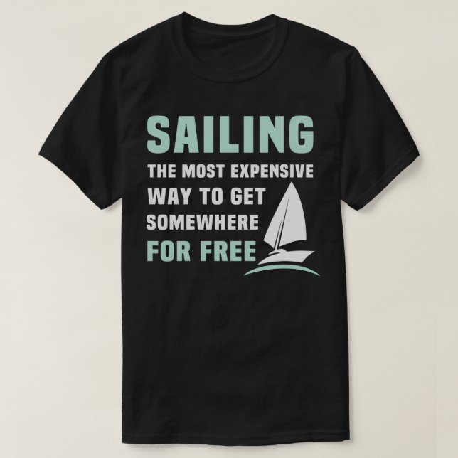 Camiseta Navegar En Barco La Manera Más Costosa De Navegar (Diseño del anverso)