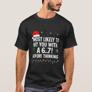 Camiseta Navidad Divertida 6 7 Meme Más Probable Decir 67 P