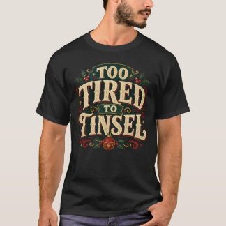 Camiseta Navidad Divertida Demasiado Cansado para Purpurina