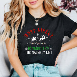 Camiseta Navidad Divertida Más Probable de Hacer Lista de T