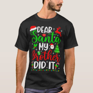 Camiseta Navidad Divertida Querido Santa Mi Hermano Lo Hizo