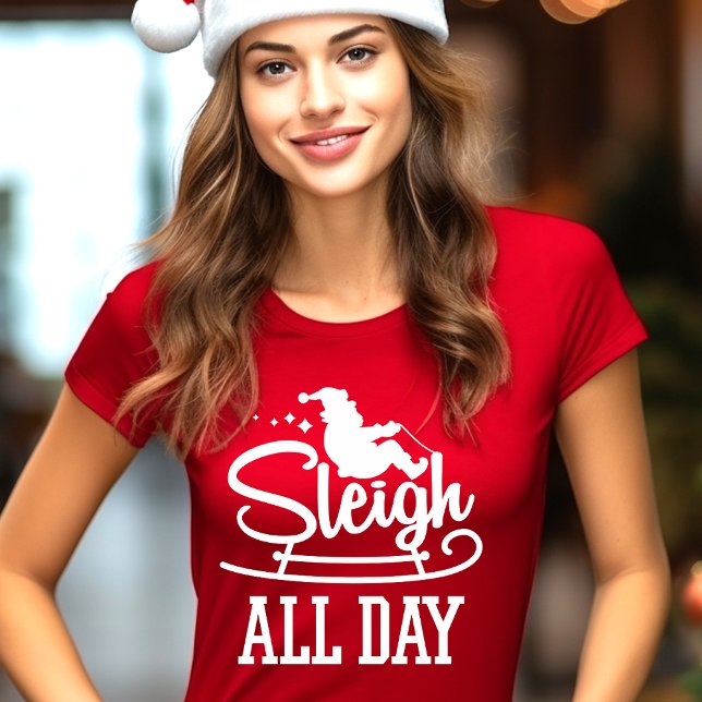 Camiseta Navidad Divertida Sleigh All Day (Subido por el creador)