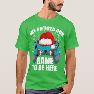 Camiseta Navidad Hemos Pausado Nuestro Gameo Estar Aquí Vid