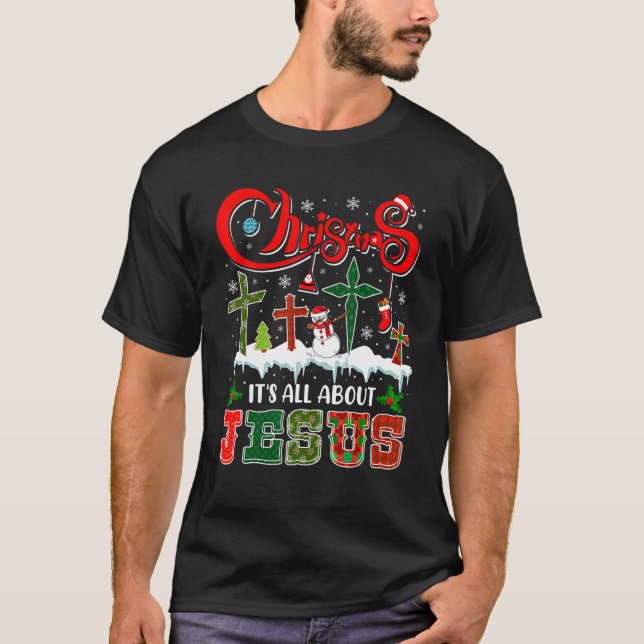 Camiseta Navidad y todo sobre Jesús puso a la Cruz Cristian (Anverso)