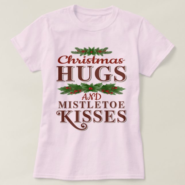 Camiseta Navidades Abrazos Y Besos Mistletoe (Diseño del anverso)