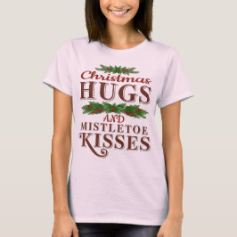 Camiseta Navidades Abrazos Y Besos Mistletoe