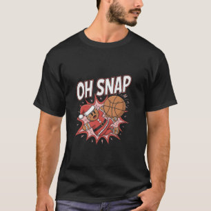 Camiseta Navidades Baloncesto Gingerbread Man Oh Snap