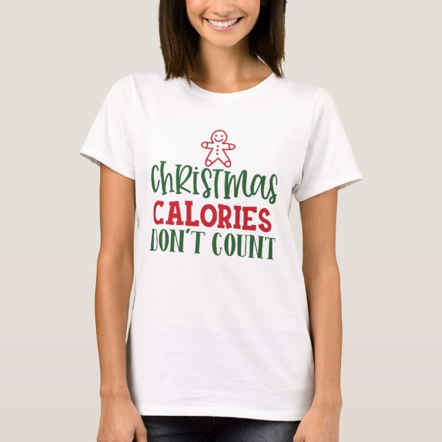 Camiseta Navidades Calorías no cuentan regalos graciosos de (Anverso)