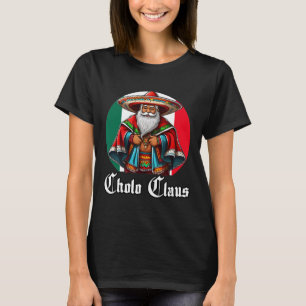 Camiseta Navidades Cholo - Cholo Claus - Divertido Santa Me