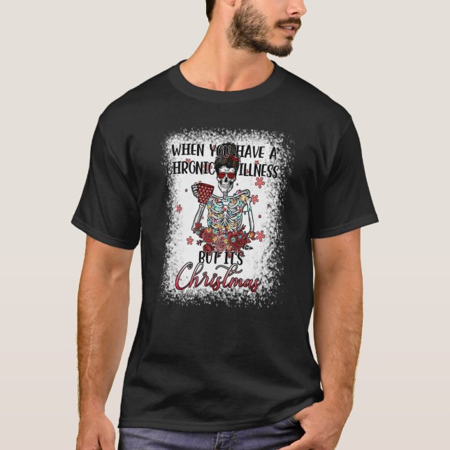 Camiseta Navidades de enfermedades crónicas Skeleton Messy  (Anverso)