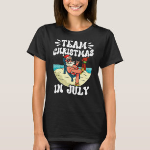 Camiseta Navidades De Equipo En Julio Humor Santa Vacacione
