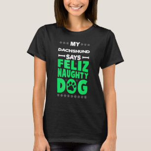 Camiseta Navidades de Feliz Naughty Dog Cute Dachshund